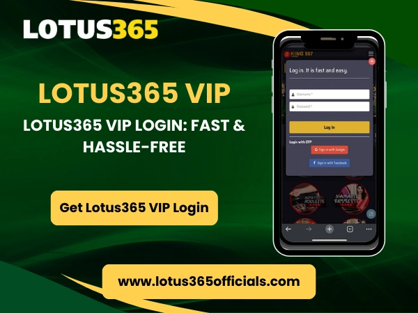 Lotus365 VIP Login_ Fast & Hassle-Free