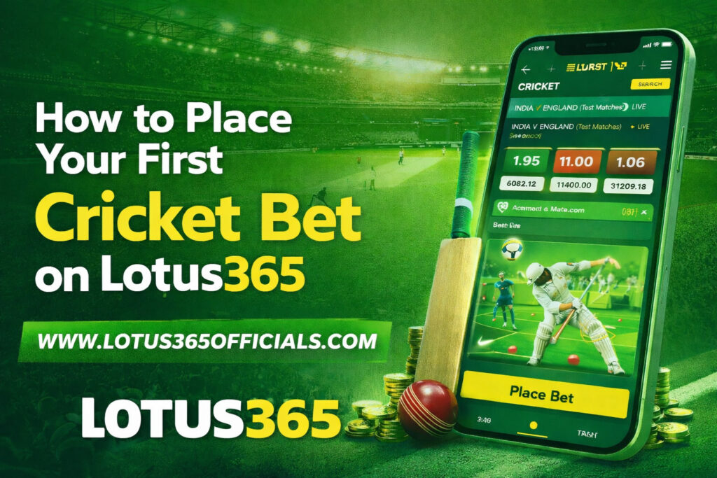 How to Place Your First Cricket Bet on Lotus365
