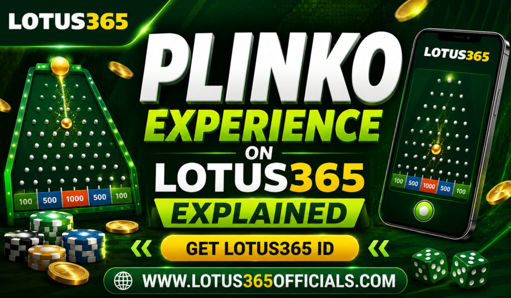 Plinko Experience on Lotus365 Explained